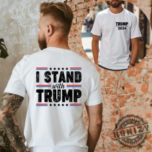 Two Sided I Stand With Trump Shirt honizy 3