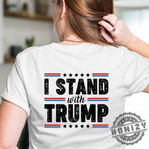 Two Sided I Stand With Trump Shirt honizy 5