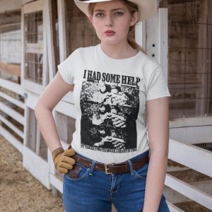 I Had Some Help Country Music Shirt honizy 2