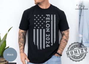 Im Voting For The Felon 2024 Political Shirt honizy 2