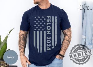 Im Voting For The Felon 2024 Political Shirt honizy 3