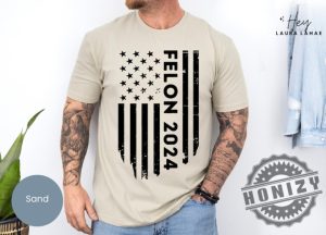 Im Voting For The Felon 2024 Political Shirt honizy 6