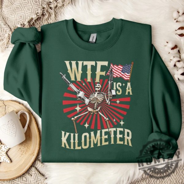 Wtf Is A Kilometer July 4Th Skeleton Funny Cringey Usa Meme Shirt honizy 6