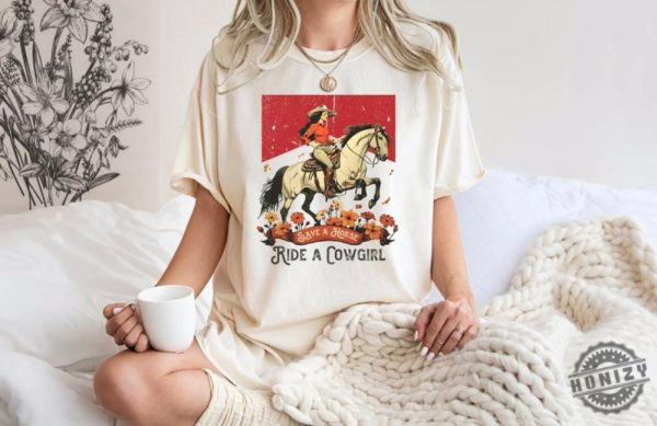 Save A Horse Ride A Cowgirl Western Rodeo Shirt honizy 2