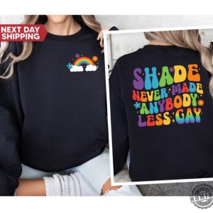 Shade Never Made Anybody Less Gay Trendy Shirt honizy 5