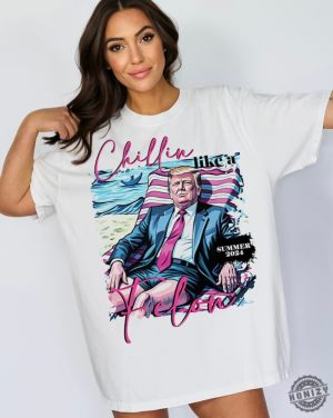 Chillin Like A Felon Summer Trump 2024 Great Maga King Usa Patriotic Shirt honizy 3