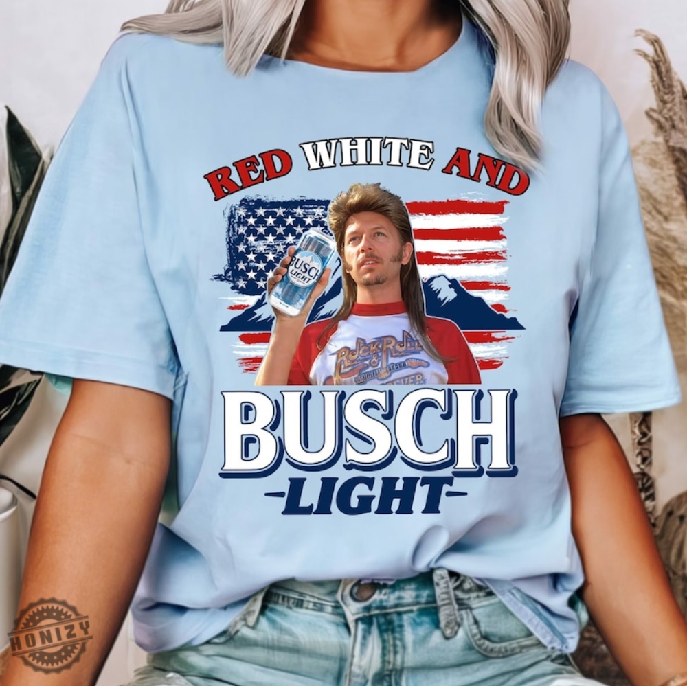 Joe Dirt Red White And Busch Light