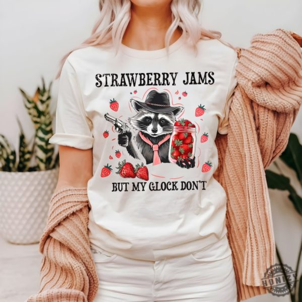 Strawberry Jams But My Glock Dont Shirt honizy 1