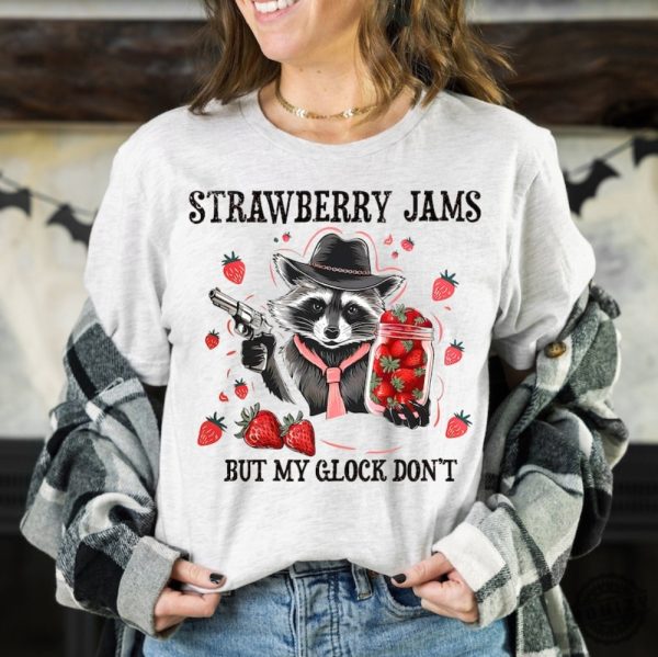 Strawberry Jams But My Glock Dont Shirt honizy 3