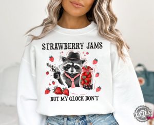 Strawberry Jams But My Glock Dont Shirt honizy 4