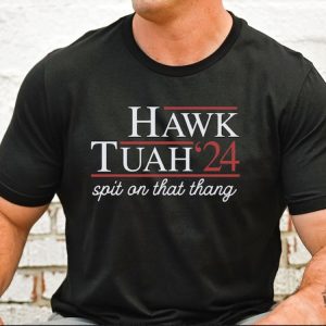 Hawk Tuah Spit On That Thang 2024 Shirt honizy 2