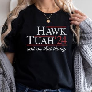 Hawk Tuah Spit On That Thang 2024 Shirt honizy 4