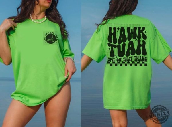 Hawk Tuah Spit On That Thang Funny Summer Shirt honizy 2
