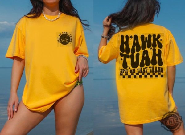 Hawk Tuah Spit On That Thang Funny Summer Shirt honizy 3