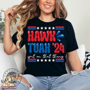 Hawk Tuah Spit On That Thang Funny Shirt honizy 7