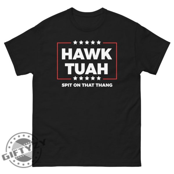 Hawk Tuah 2024 Spit On That Hang Viral Tiktok Shirt honizy 7