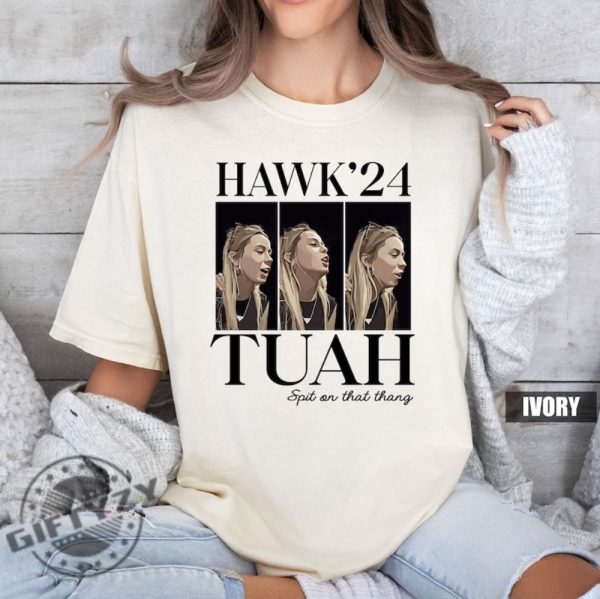 Hawk Tuah 24 Spit On That Thang 2024 Shirt honizy 1