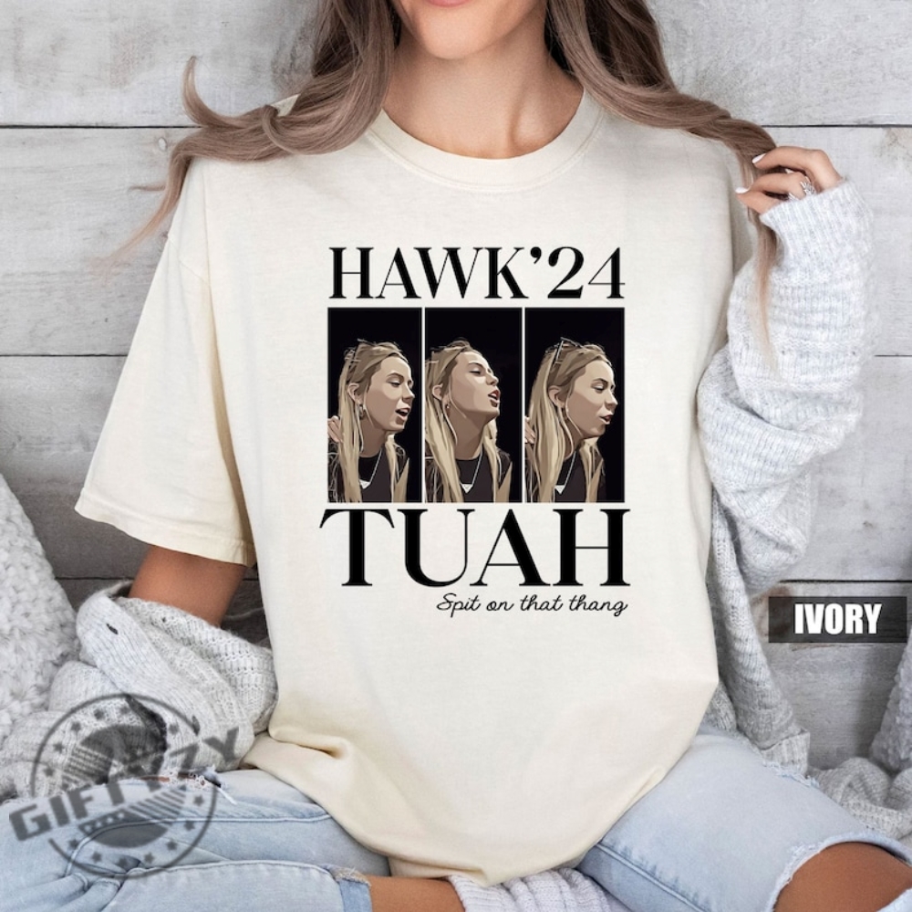 Hawk Tuah 24 Spit On That Thang 2024 Shirt