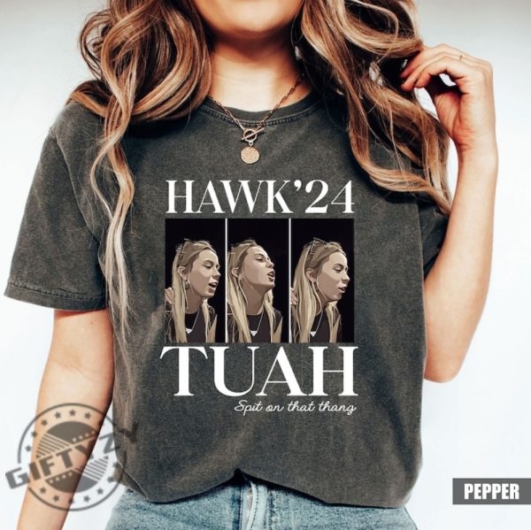 Hawk Tuah 24 Spit On That Thang 2024 Shirt honizy 2