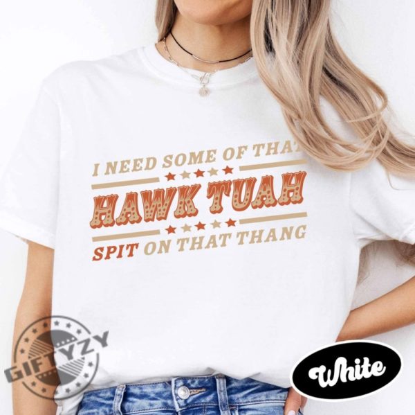 Hawk Tuah Spit On That Thang 2024 Hawk Tuah 24 Funny Trendy Shirt honizy 2