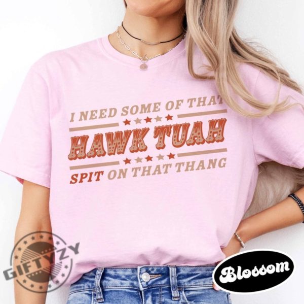 Hawk Tuah Spit On That Thang 2024 Hawk Tuah 24 Funny Trendy Shirt honizy 3