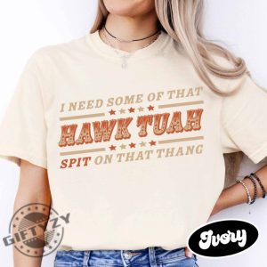 Hawk Tuah Spit On That Thang 2024 Hawk Tuah 24 Funny Trendy Shirt honizy 4