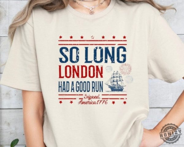 So Long London Fourth Of July Taylor Swift Shirt honizy 1