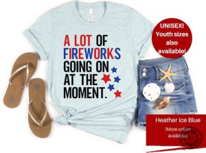 A Lot Of Fireworks Going On At The Moment 4Th Of July Swiftie America Shirt honizy 5