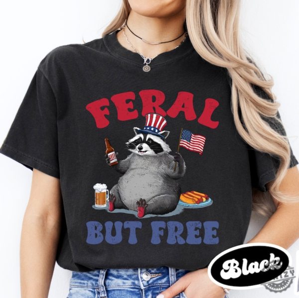 Funny Raccoon 4Th Of July Feral But Free Shirt honizy 4