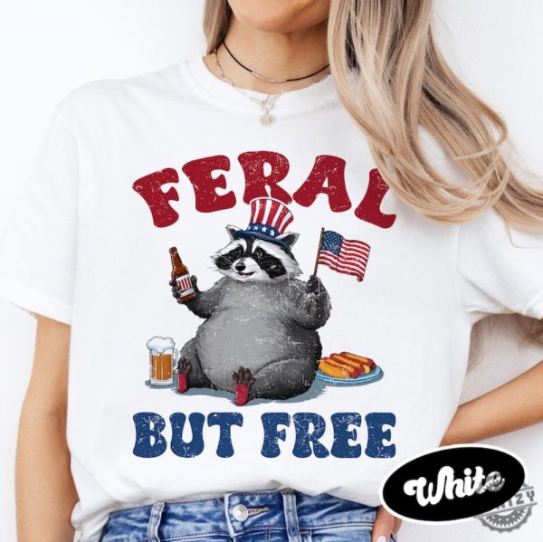 Funny Raccoon 4Th Of July Feral But Free Shirt honizy 5