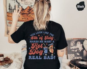 Makes Me Want A Hot Dog Real Bad Funny 4Th July Shirt honizy 4