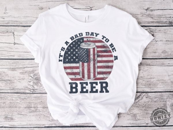 Its A Bad Day To Be A Beer Funny American Flag Beer Shirt honizy 4