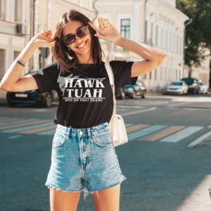 Hawk Tuah Spit On That Thang Shirt Social Media Viral Outfit honizy 3