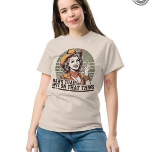 Hawk Tuah And Spit On That Thing Meme Funny Viral Meme Shirt Graphic Country Cowgirl Shirt honizy 2