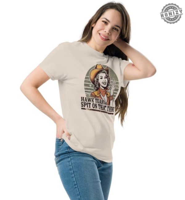 Hawk Tuah And Spit On That Thing Meme Funny Viral Meme Shirt Graphic Country Cowgirl Shirt honizy 3