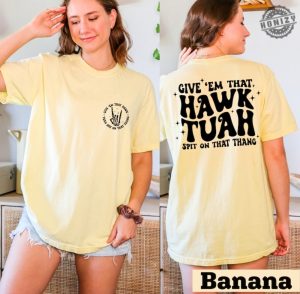 Hawk Tuah Spit On That Thang Shirt Trendy Social Media Memes Apparel honizy 2