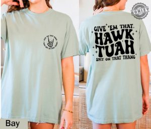 Hawk Tuah Spit On That Thang Shirt Trendy Social Media Memes Apparel honizy 3