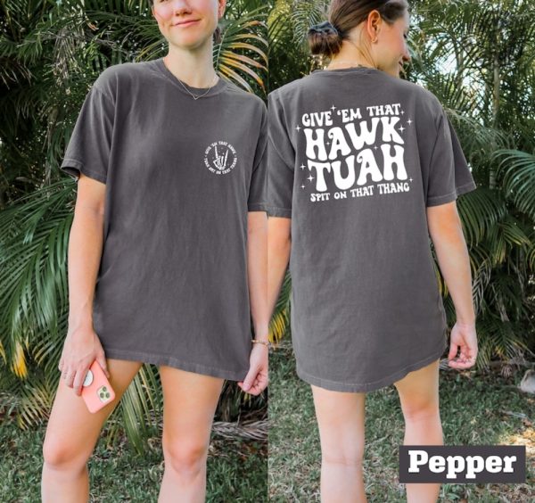Hawk Tuah Spit On That Thang Shirt Trendy Social Media Memes Apparel honizy 7
