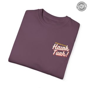 Hawk Tuah Shirt honizy 5 1