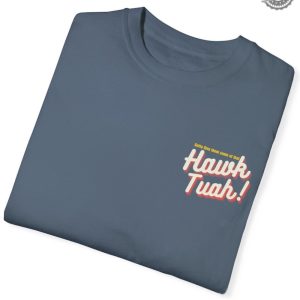 Hawk Tuah Shirt honizy 6 1
