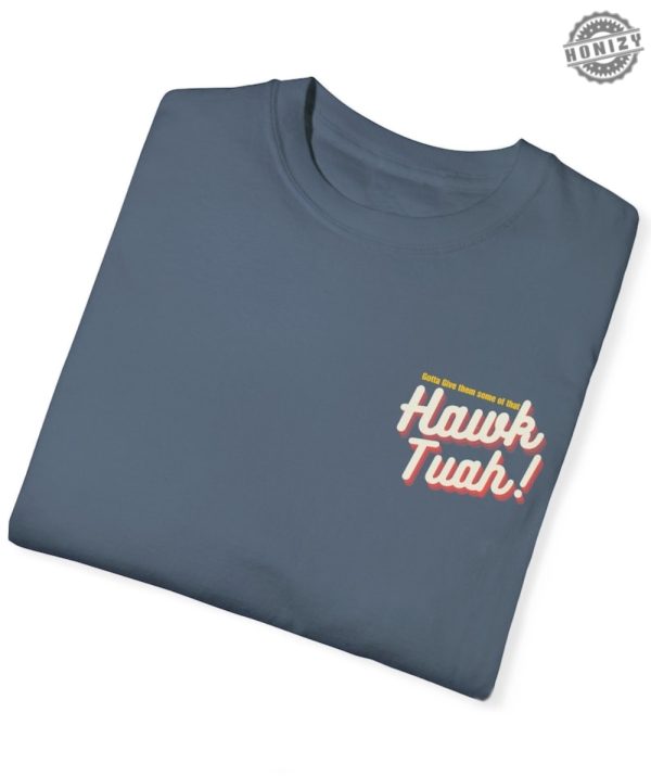 Hawk Tuah Shirt honizy 6 1