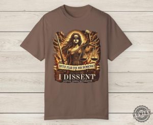 With Fear For Our Democracy I Dissent Political Shirts honizy 6