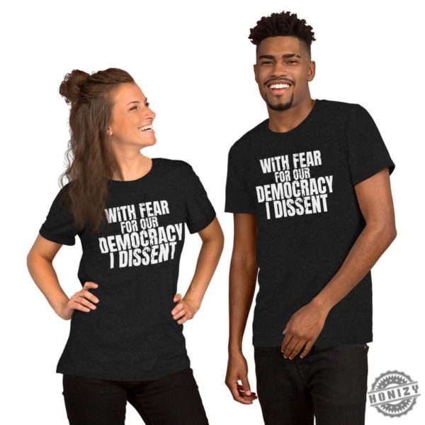 With Fear For Our Democracy I Dissent Justice Sotomayor Unisex Political Shirt honizy 1