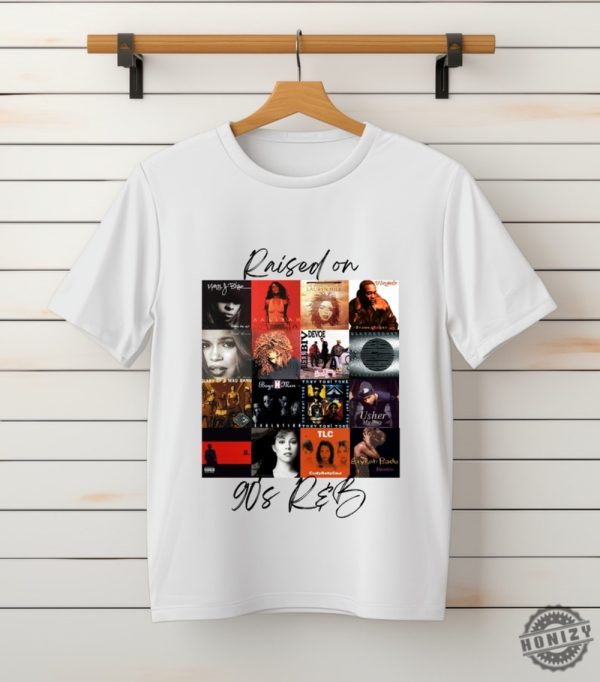 Raised On 90S Rb Album Cover Shirt Music Artist Sweatshirt Music Lover Tshirt Black History Hoodie Nostalgia Shirt honizy 5