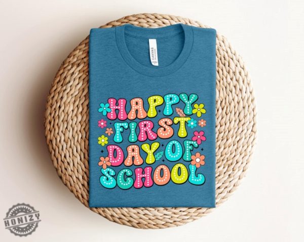 Happy First Day Of School Shirt Gift For Teachers honizy 2