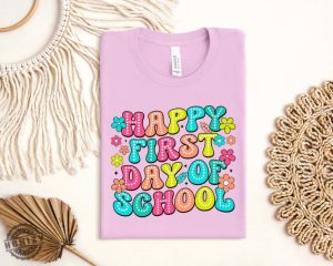 Happy First Day Of School Shirt Gift For Teachers honizy 5