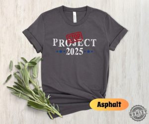 Stop Project 2025 Shirt Pro Democracy Tee Vote Blue Sweatshirt Election Tshirt Reject Project 2025 Hoodie Political Awareness Shirt honizy 6