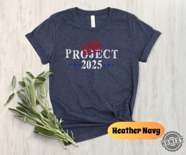 Stop Project 2025 Shirt Pro Democracy Tee Vote Blue Sweatshirt Election Tshirt Reject Project 2025 Hoodie Political Awareness Shirt honizy 8