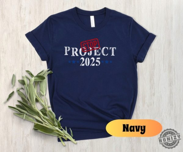 Stop Project 2025 Shirt Pro Democracy Tee Vote Blue Sweatshirt Election Tshirt Reject Project 2025 Hoodie Political Awareness Shirt honizy 9