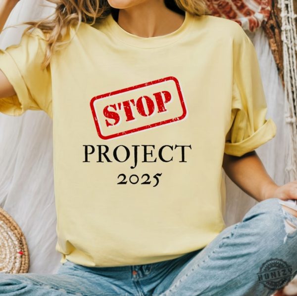 Stop Project 2025 Tshirt Project 2025 Hoodie Pro Democracy Sweatshirt Leftist Shirt honizy 8